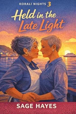 Held in the Late Light by Sage Hayes