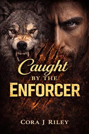 Caught by the Enforcer: A Wolf Shifter Romance by C J Blackwood