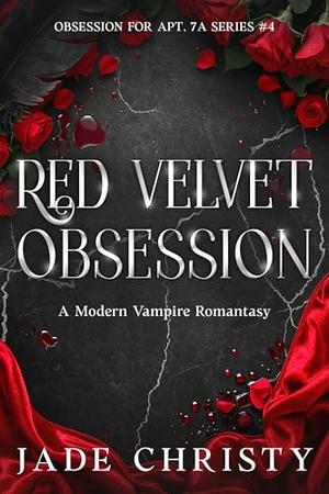 Red Velvet Obsession: a Modern Vampire Romantasy by Jade Christy