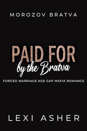 Paid for by the Bratva: Forced Marriage Age Gap Mafia Romance (Morozov Bratva #23)