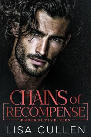 Chains of Recompense by Lisa Cullen