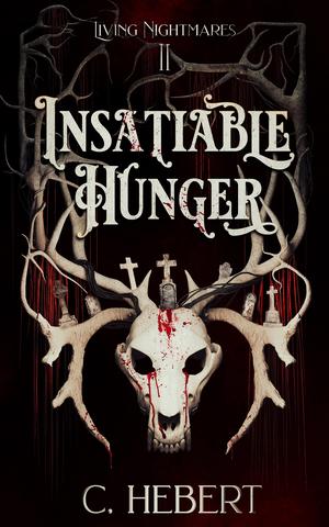 Insatiable Hunger (Living Nightmares #2)