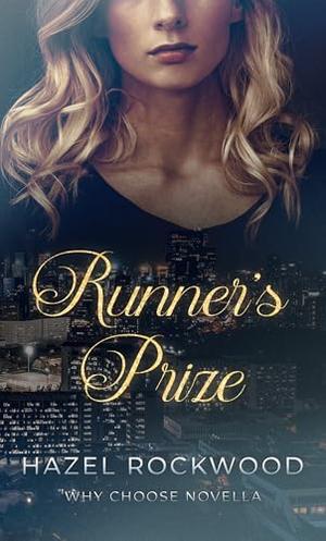 Runner's Prize: Why Choose Novella by Hazel Rockwood