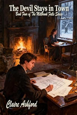 The Devil Stays in Town: Book Four of The Millbrook Falls Series by Claire Ashford