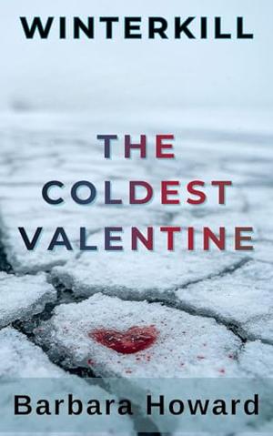 The Coldest Valentine by Barbara Howard