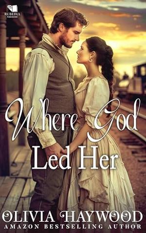 Where God Led Her: A Christian Historical Romance Book by Olivia Haywood