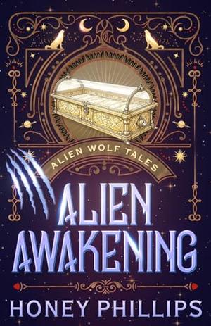 Alien Awakening: An Alien Shifter Romance by Honey Phillips