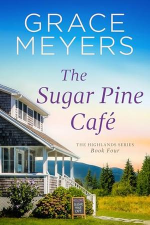 The Sugar Pine Cafe (The Highlands #4)