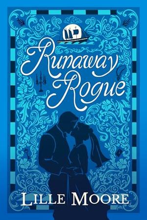 Runaway Rogue by Lille Moore