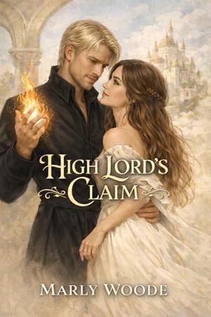 High Lord's Claim (A Caeldris Novel #1)