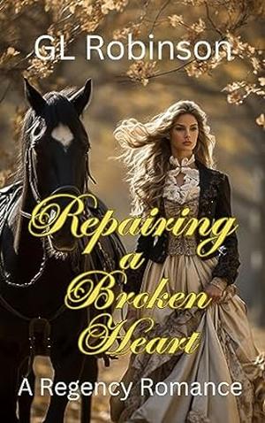 Repairing a Broken Heart by G.L. Robinson