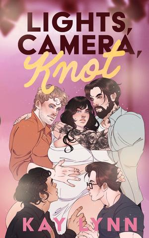 Lights, Camera, Knot by Kay Lynn