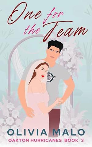 One for the Team: A steamy, fake marriage, best friend's sister, hockey romance by Olivia Malo