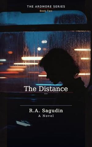 The Distance Between Us by R.A. Sagudin