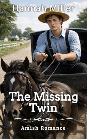 The Missing Twin by Hannah Miller