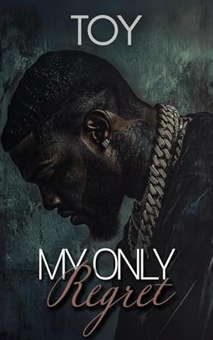 My Only Regret by Toy