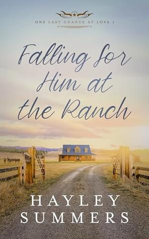 Falling For Him At The Ranch by Hayley Summers