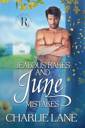Jealous Rakes and June Mistakes by Charlie Lane, The Rake Review