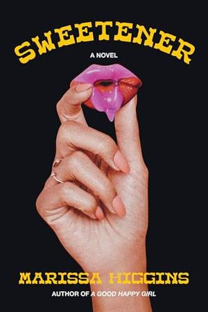 Sweetener by Marissa Higgins