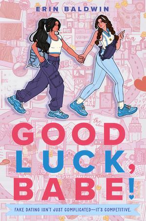 Good Luck, Babe! by Erin Baldwin
