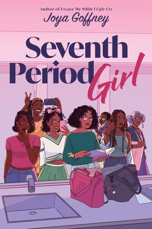 Seventh Period Girl by Joya Goffney