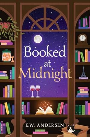 Booked at Midnight by Emily W. Andersen