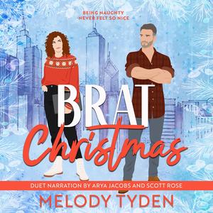 Brat Christmas by Melody Tyden, Arya Jacobs, Scott Rose