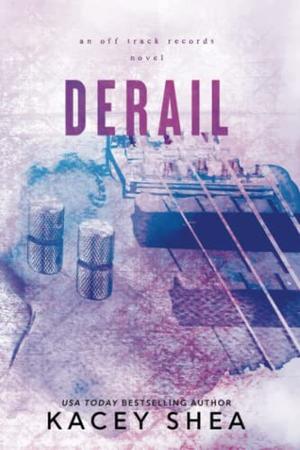 Derail by Kacey Shea