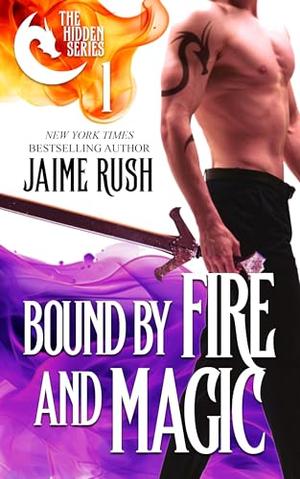 Bound by Fire and Magic by Jaime Rush