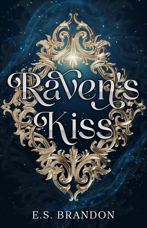 Raven's Kiss by E.S. Brandon
