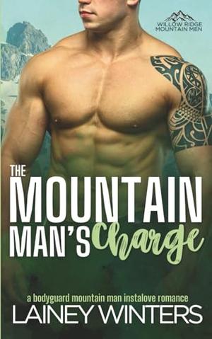 The Mountain Man's Charge (Willow Ridge Mountain Men #7)