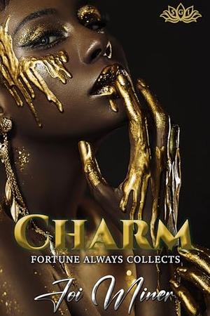 Charm by Joi Miner