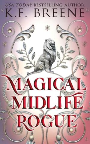 Magical Midlife Rogue by K F Breene