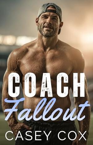 Coach Fallout by Casey Cox