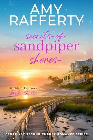 Secrets of Sandpiper Shores by Amy Rafferty