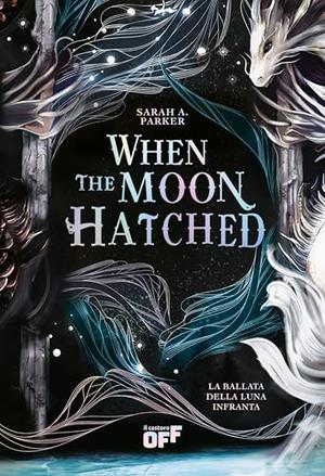 When the Moon Hatched by Sarah A. Parker