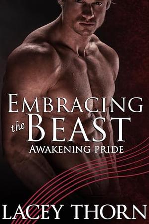 Embracing the Beast (Awakening Pride #13)