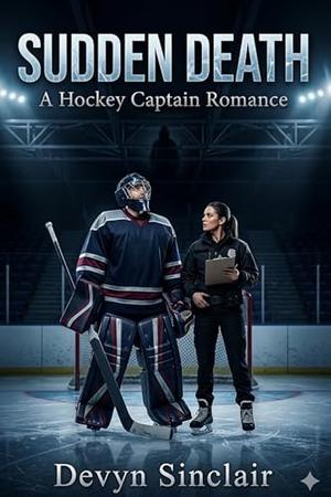SUDDEN DEATH : A Hockey Captain Romance by Devyn Sinclair