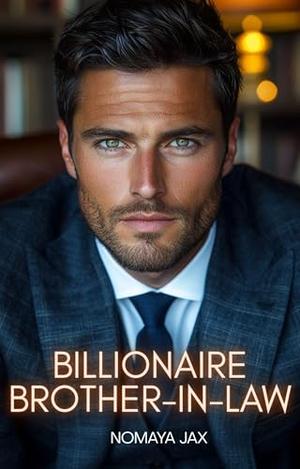 Billionaire Brother-in-Law: A Forbidden Age-Gap Nanny Romance (Take it or leave it #10)