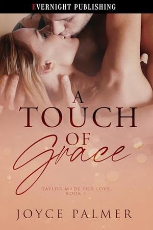 A Touch of Grace by Joyce Palmer