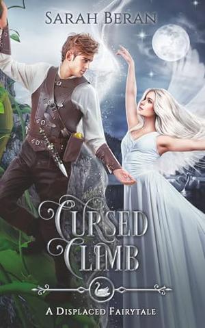 Cursed Climb (Displaced Fairytales) by Sarah Beran