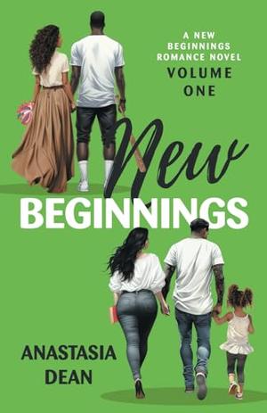 New Beginnings: Volume One by Anastasia Dean