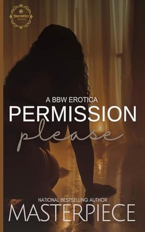 Permission Please: A Bbw Erotica by Masterpiece