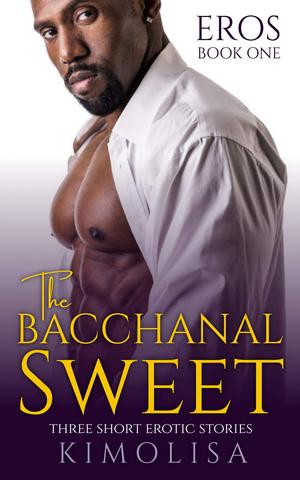 The Bacchanal Sweet: African American Erotic Short Stories by Kimolisa Mings