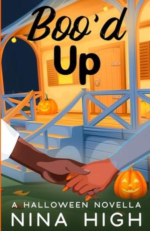 Boo'd Up: A Halloween Novella by Nina High
