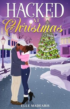 Hacked At Christmas by Elle Madearis