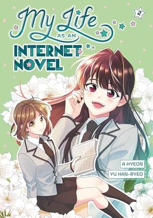 My Life as an Internet Novel, Volume 2 (My Life as an Internet Novel (manga) #2) by A. Hyeon, Yu Han-ryeo