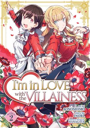 I'm in Love with the Villainess Manga, Vol. 2 (私の推しは悪役令嬢。 [Watashi no Oshi wa Akuyaku Reijou.] (Comic) #2) by Inori, Hanagata