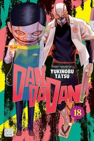 Dandadan, Vol. 18 (ダンダダン [Dan Da Dan] #18)