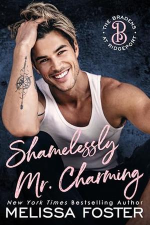 Shamelessly Mr. Charming: Noah Braden (The Bradens at Ridgeport #3)